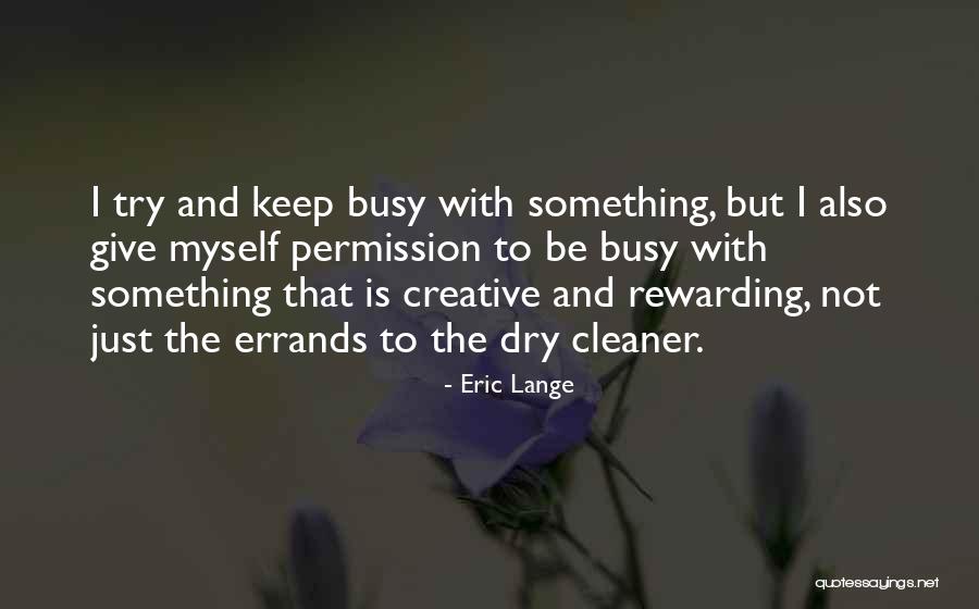 Prasthanam Quotes By Eric Lange Prasthanam Quotes By Eric Lange