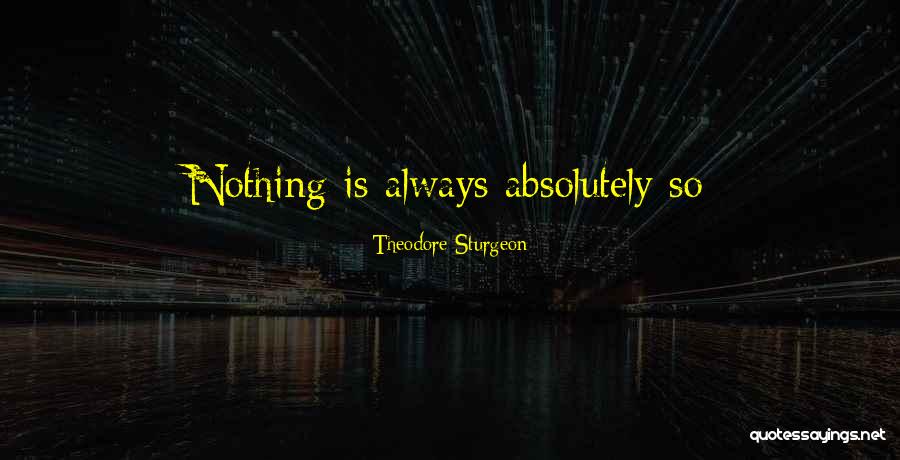 Pratardana Quotes By Theodore Sturgeon Pratardana Quotes By Theodore Sturgeon