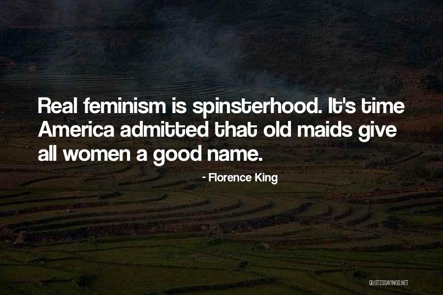 Prateek Quotes By Florence King Prateek Quotes By Florence King
