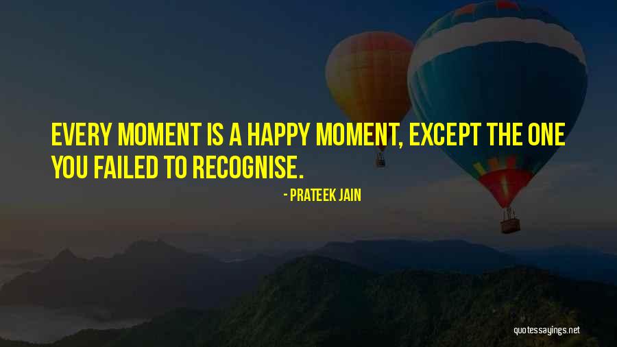 Prateek Quotes By Prateek Jain Prateek Quotes By Prateek Jain