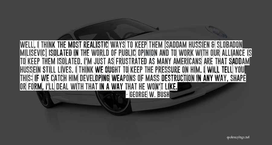 Pratesi Handbags Quotes By George W. Bush Pratesi Handbags Quotes By George W. Bush