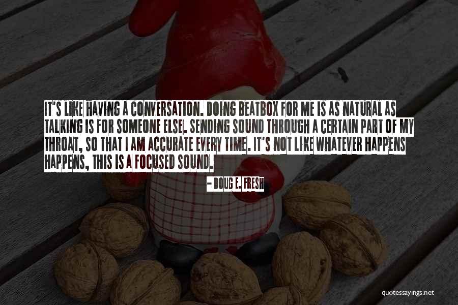 Prathap Photography Quotes By Doug E. Fresh Prathap Photography Quotes By Doug E. Fresh