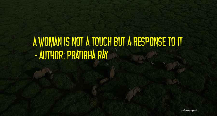 Pratibha Quotes By Pratibha Ray