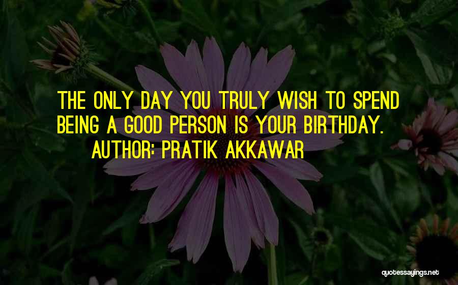 Pratik Akkawar Quotes 381198