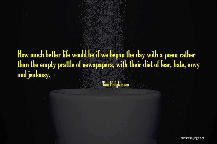 Prattle Quotes By Tom Hodgkinson Prattle Quotes By Tom Hodgkinson