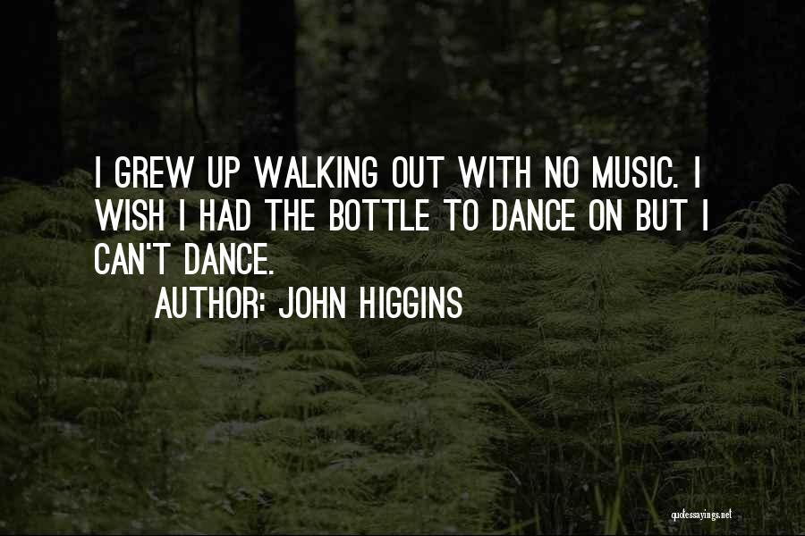 Pravahan Quotes By John Higgins