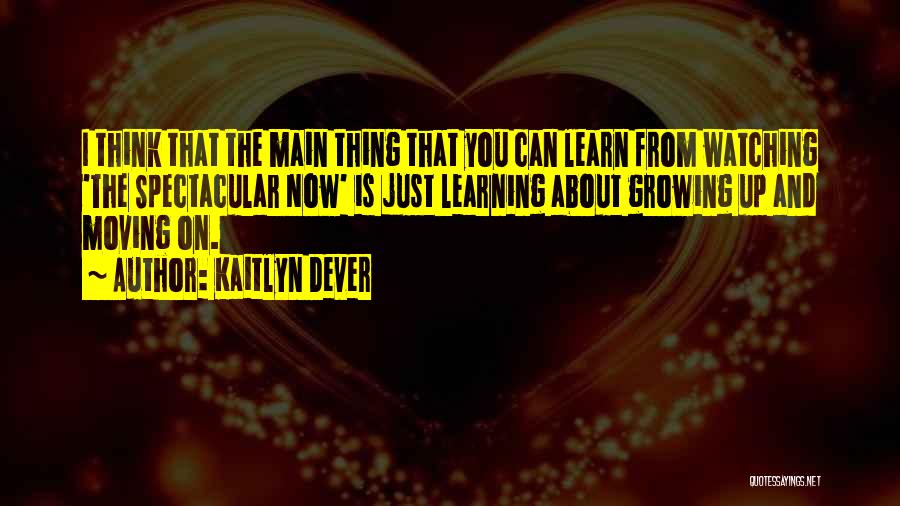 Pravahan Quotes By Kaitlyn Dever