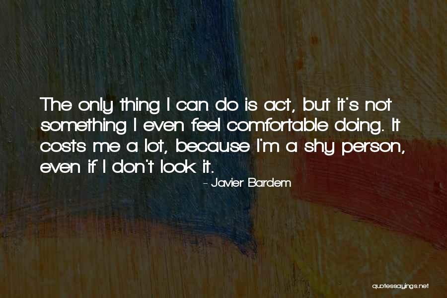 Pravdepodobnost Quotes By Javier Bardem Pravdepodobnost Quotes By Javier Bardem