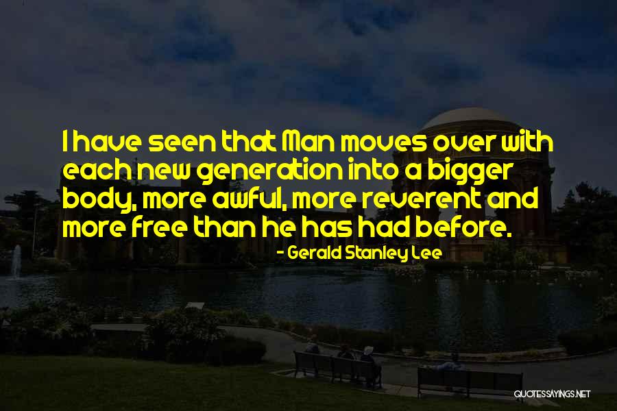 Pravdomluvn Quotes By Gerald Stanley Lee