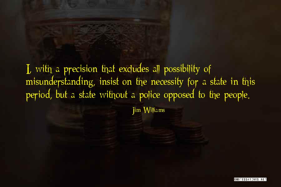 Pravdomluvn Quotes By Jim Williams