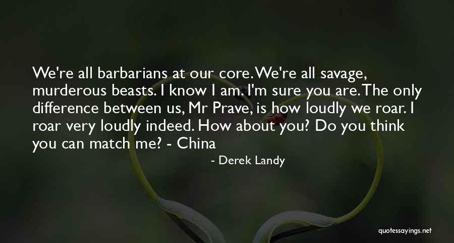 Prave Quotes By Derek Landy Prave Quotes By Derek Landy