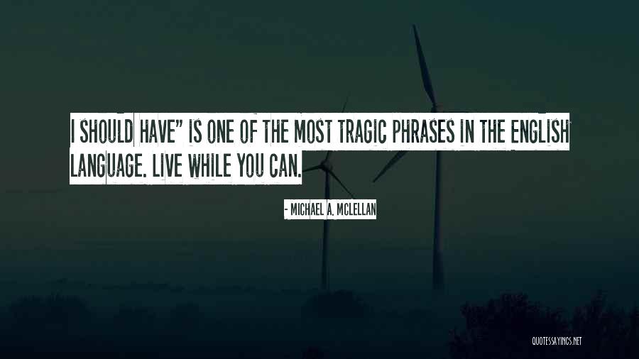 Pravis Mowmoba Quotes By Michael A. McLellan Pravis Mowmoba Quotes By Michael A. McLellan