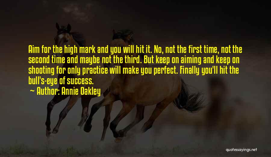 Prawiek Quotes By Annie Oakley