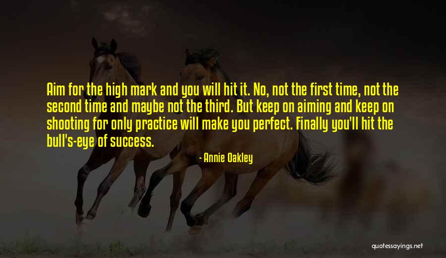 Prawiek Quotes By Annie Oakley