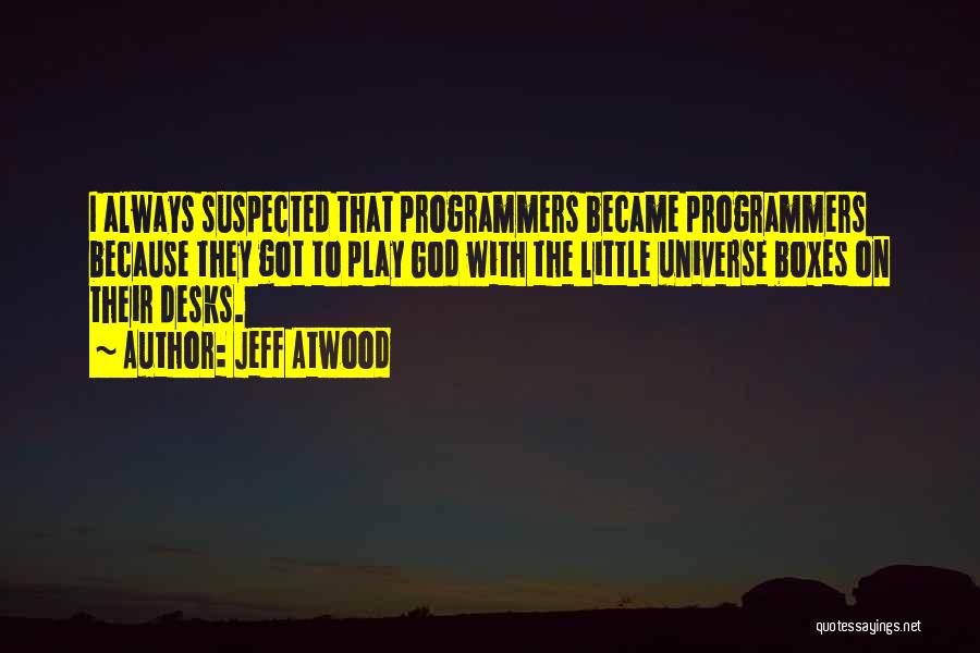 Prawiek Quotes By Jeff Atwood