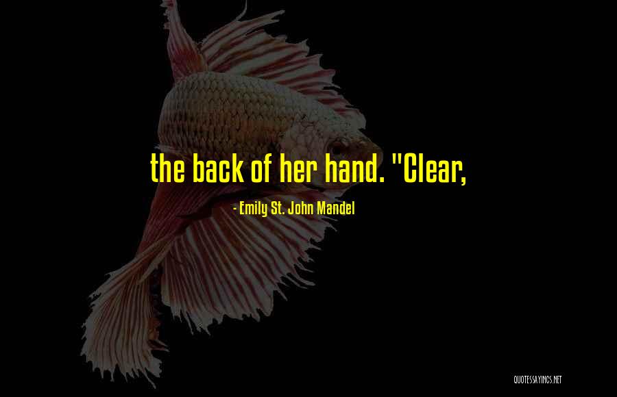 Prawit Kittichantheera Quotes By Emily St. John Mandel Prawit Kittichantheera Quotes By Emily St. John Mandel