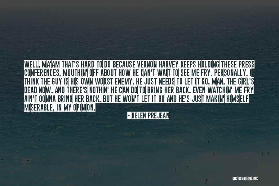 Prawit Watches Quotes By Helen Prejean Prawit Watches Quotes By Helen Prejean