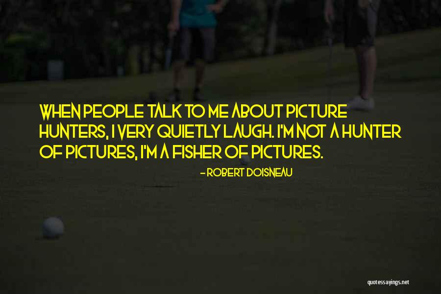 Prawne Formy Quotes By Robert Doisneau Prawne Formy Quotes By Robert Doisneau
