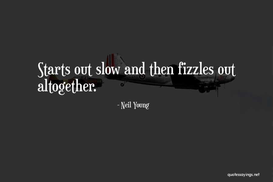 Praxedis Giner Quotes By Neil Young Praxedis Giner Quotes By Neil Young