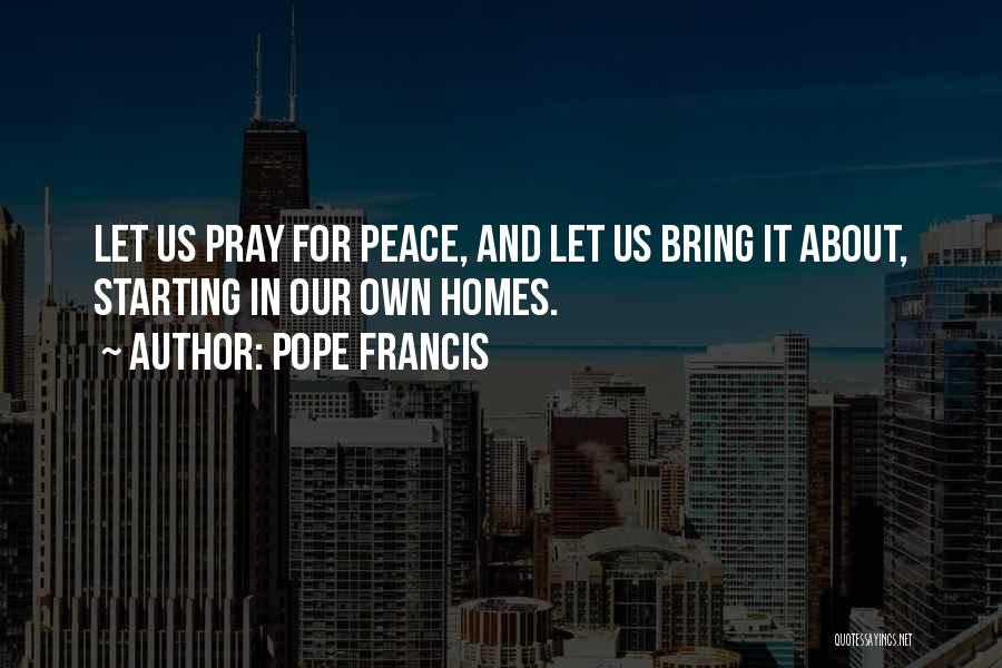 Pray About It Quotes By Pope Francis