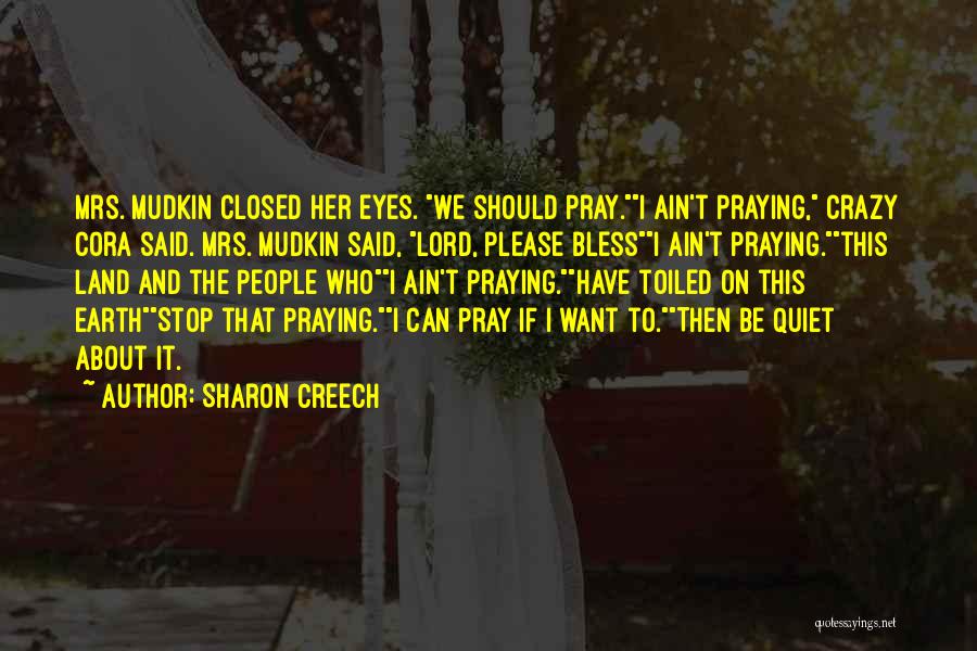 Pray About It Quotes By Sharon Creech