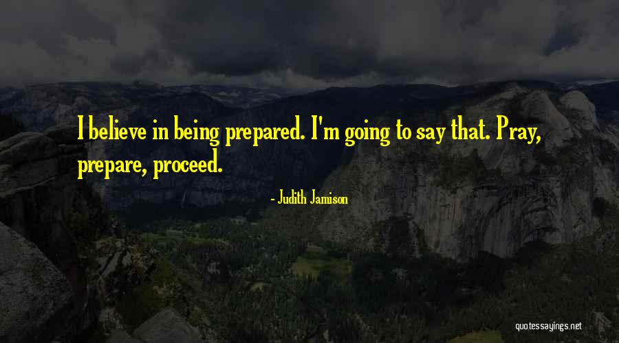Pray And Prepare Quotes By Judith Jamison Pray And Prepare Quotes By Judith Jamison