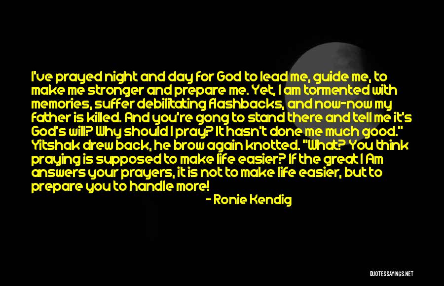 Pray And Prepare Quotes By Ronie Kendig Pray And Prepare Quotes By Ronie Kendig