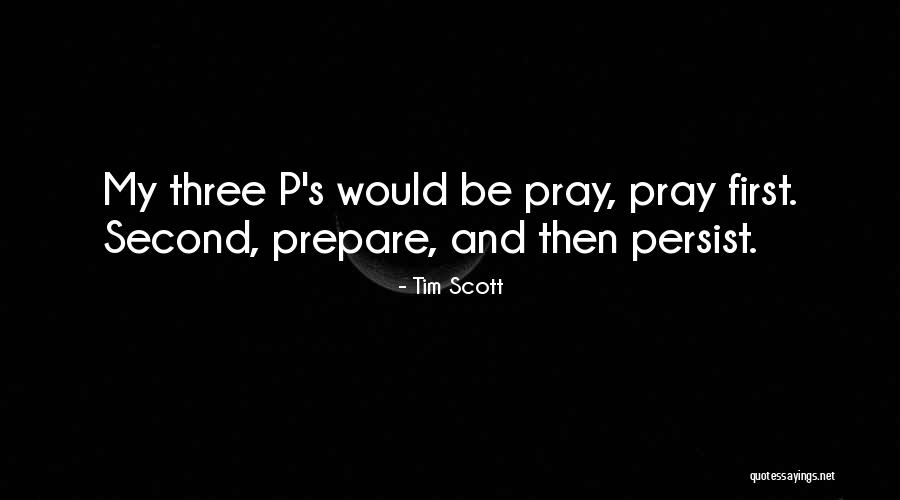 Pray And Prepare Quotes By Tim Scott Pray And Prepare Quotes By Tim Scott