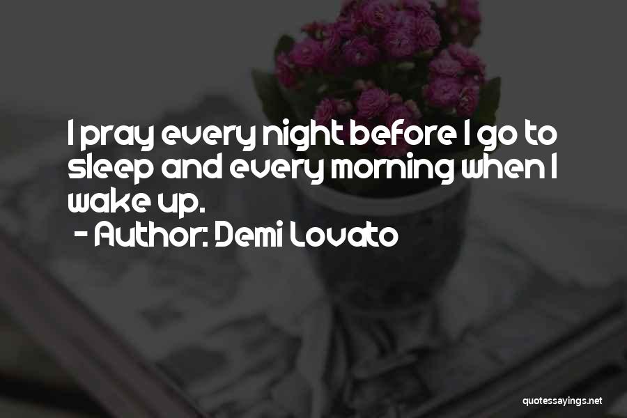 Pray Before You Sleep Quotes By Demi Lovato