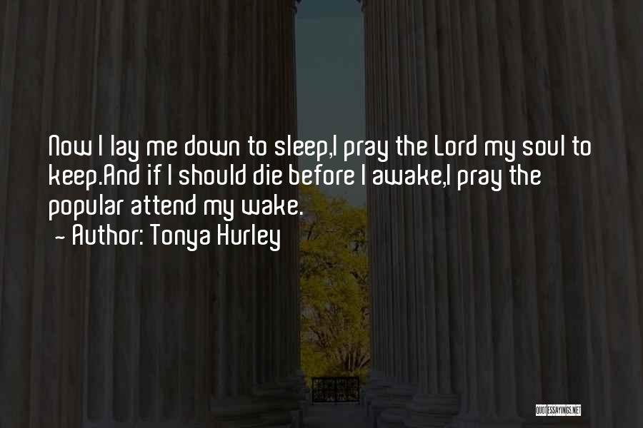 Pray Before You Sleep Quotes By Tonya Hurley