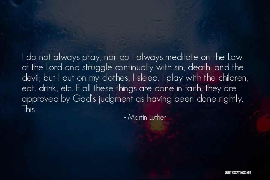 Pray Continually Quotes By Martin Luther