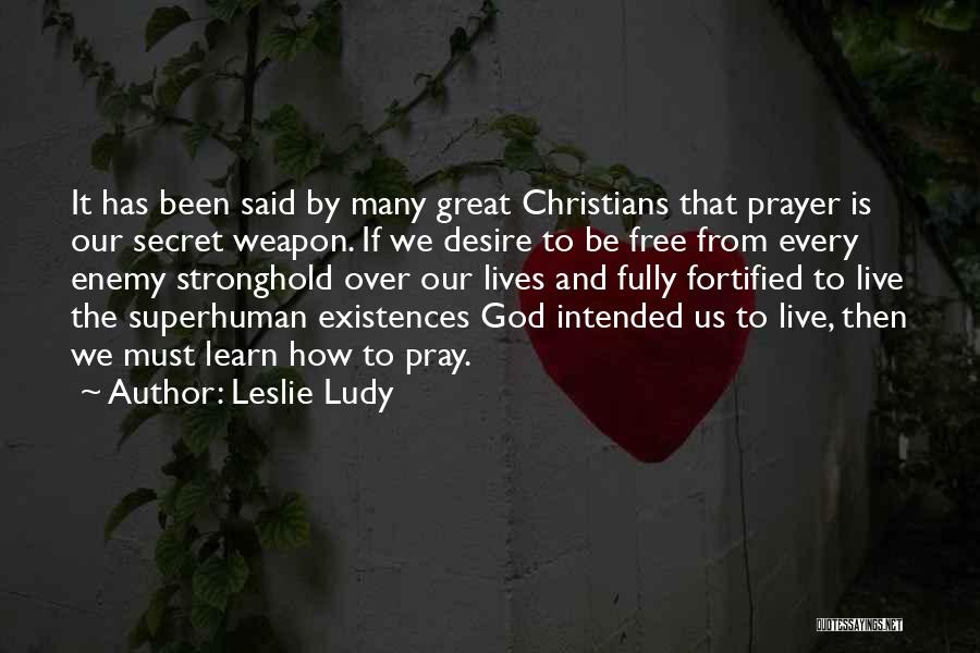 Pray For Enemy Quotes By Leslie Ludy