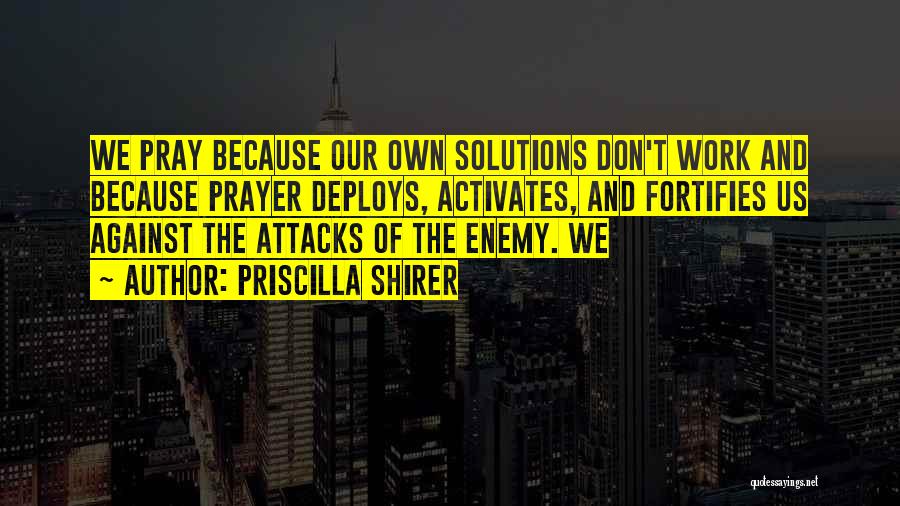 Pray For Enemy Quotes By Priscilla Shirer