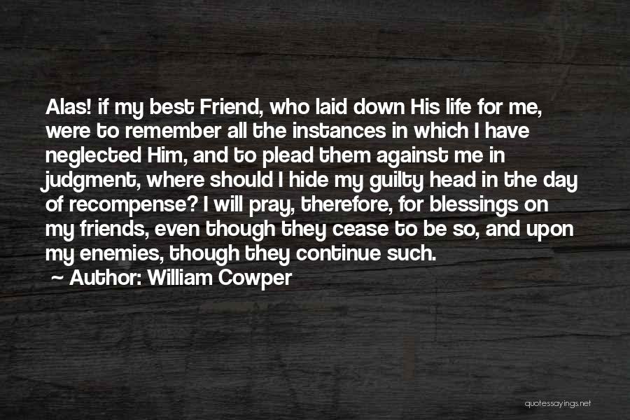 Pray For Enemy Quotes By William Cowper