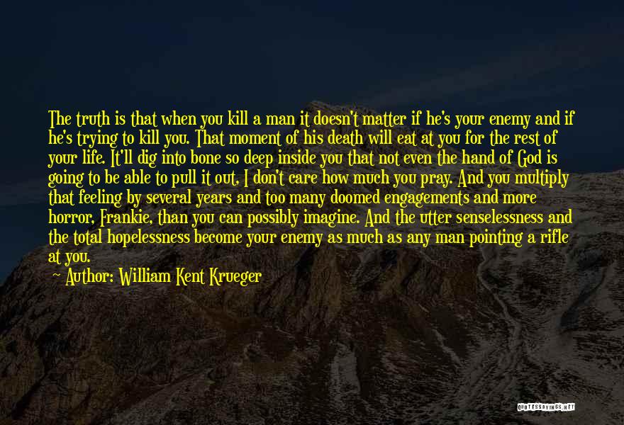 Pray For Enemy Quotes By William Kent Krueger