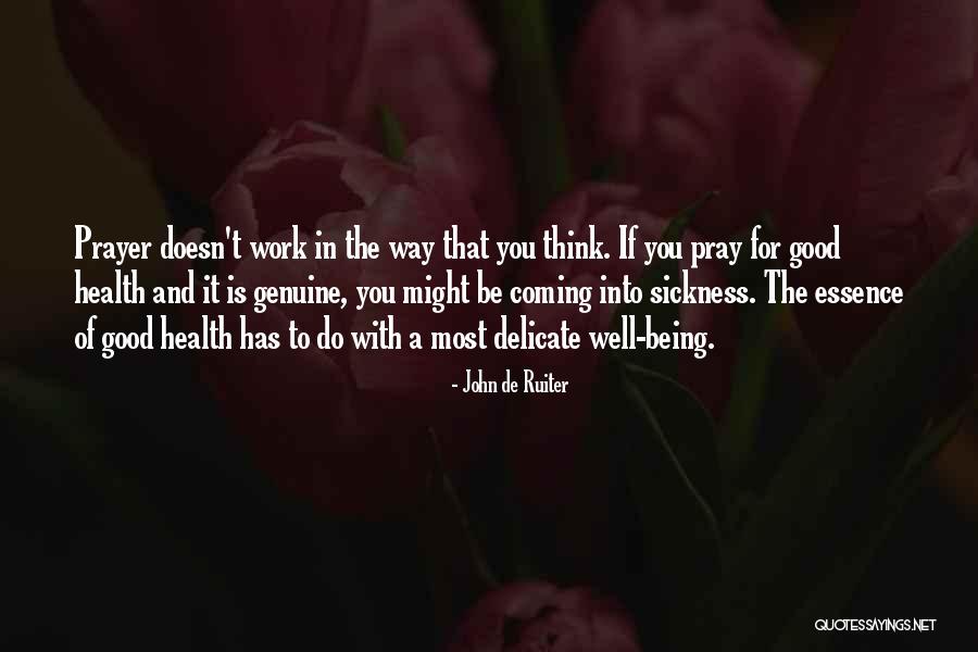 Pray For Good Health Quotes By John De Ruiter Pray For Good Health Quotes By John De Ruiter