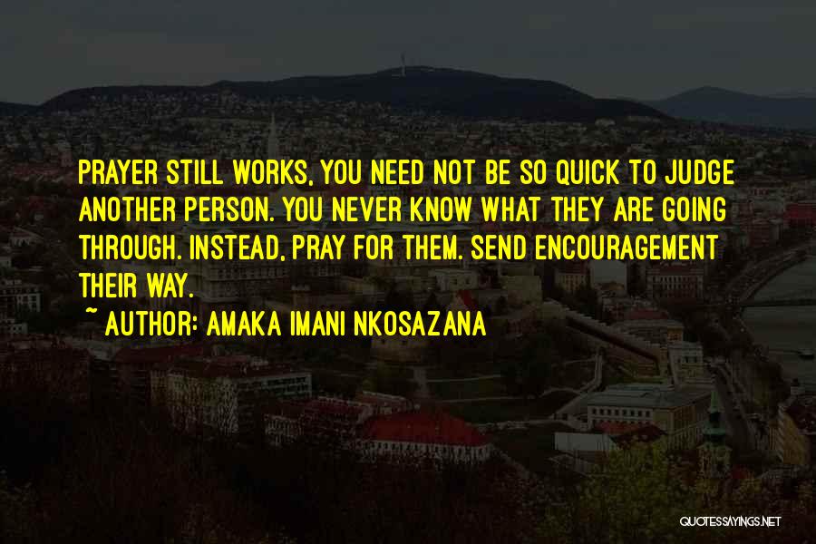 Pray For Happiness Quotes By Amaka Imani Nkosazana