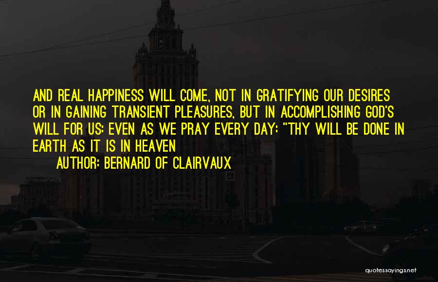 Pray For Happiness Quotes By Bernard Of Clairvaux