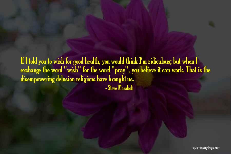 Pray For Health Quotes By Steve Maraboli Pray For Health Quotes By Steve Maraboli