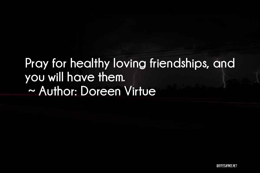 Pray For Healthy Quotes By Doreen Virtue