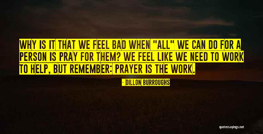 Pray For Help Quotes By Dillon Burroughs Pray For Help Quotes By Dillon Burroughs