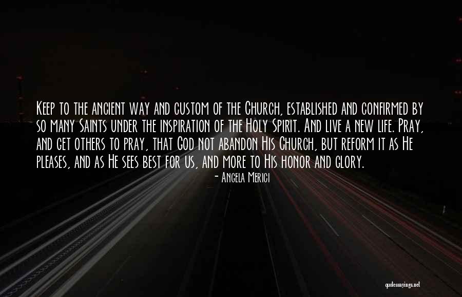 Pray For Life Quotes By Angela Merici Pray For Life Quotes By Angela Merici