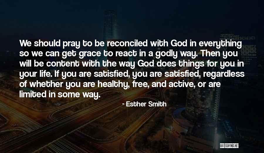 Pray For Life Quotes By Esther Smith Pray For Life Quotes By Esther Smith