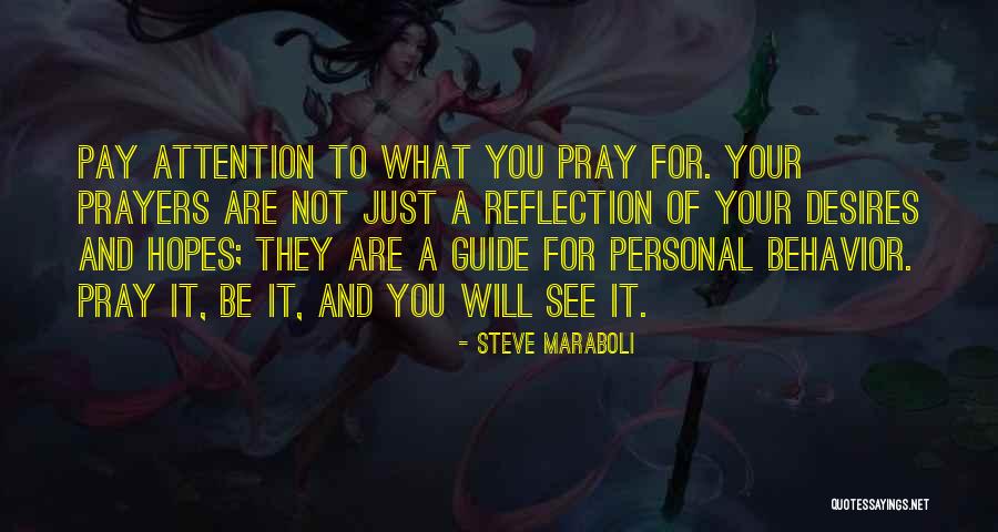 Pray For Life Quotes By Steve Maraboli Pray For Life Quotes By Steve Maraboli