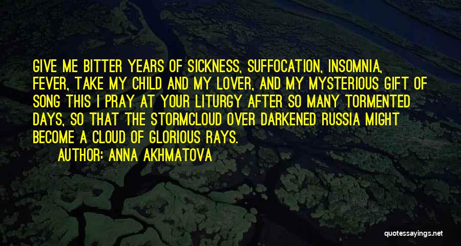 Pray For My Child Quotes By Anna Akhmatova