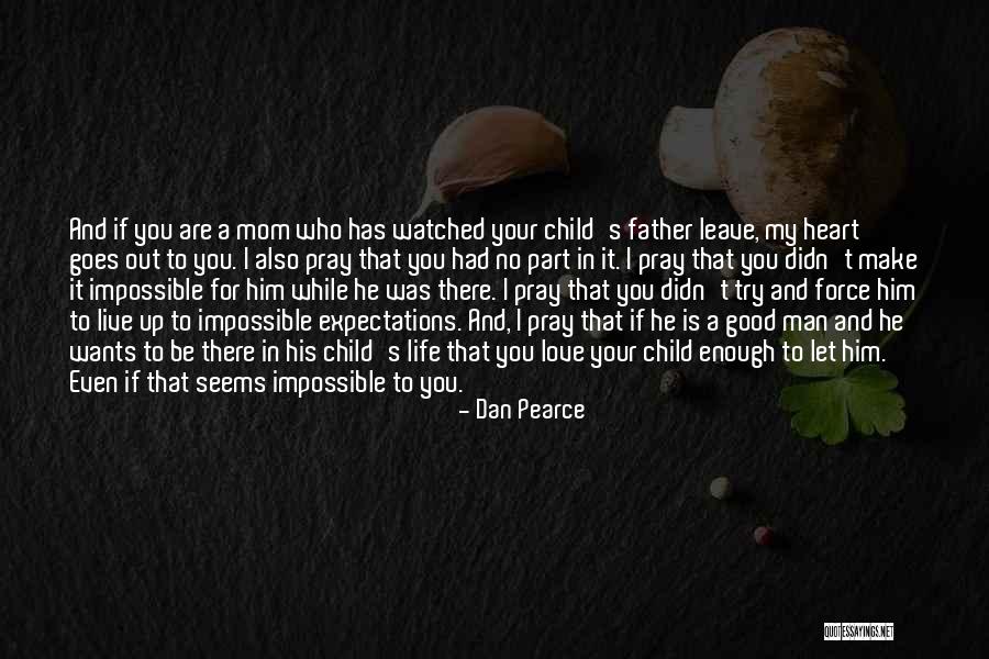 Pray For My Child Quotes By Dan Pearce