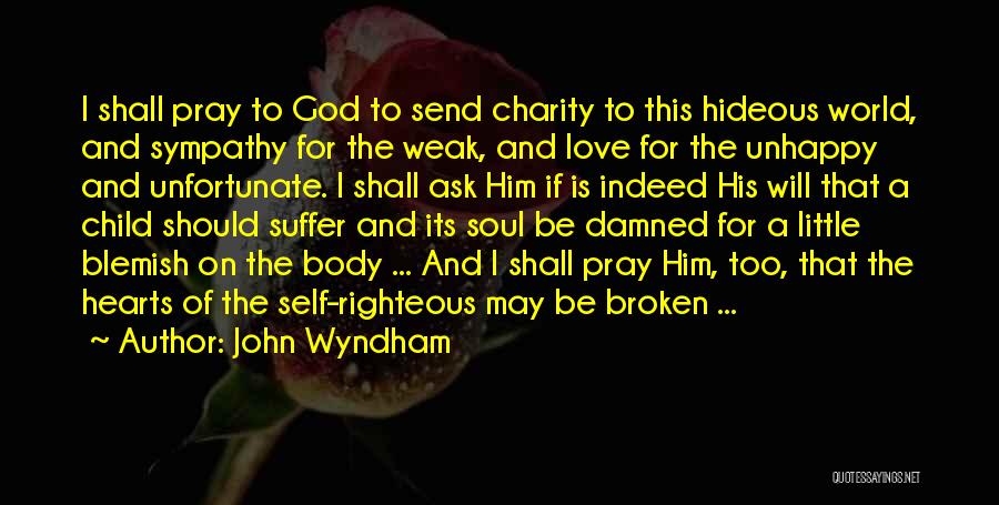 Pray For My Child Quotes By John Wyndham Pray For My Child Quotes By John Wyndham