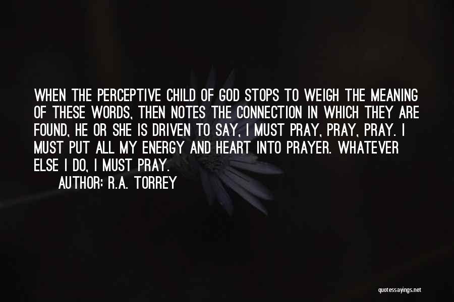 Pray For My Child Quotes By R.A. Torrey