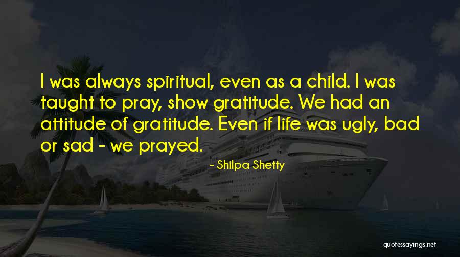 Pray For My Child Quotes By Shilpa Shetty