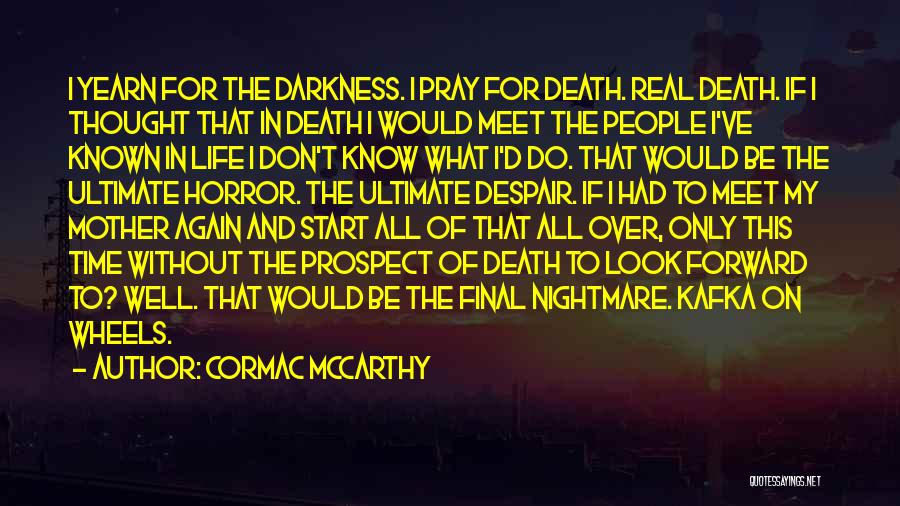 Pray For My Death Quotes By Cormac McCarthy